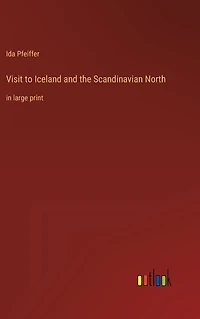 Visit to Iceland and the Scandinavian North: large print