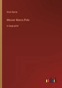 Messer Marco Polo: large print