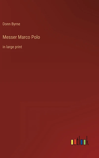 Messer Marco Polo: large print
