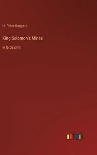 King Solomon's Mines: large print