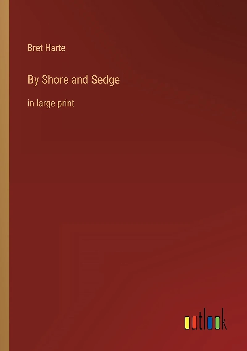 By Shore and Sedge: large print