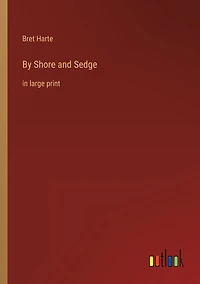By Shore and Sedge: large print