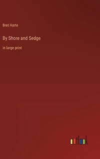 By Shore and Sedge: large print