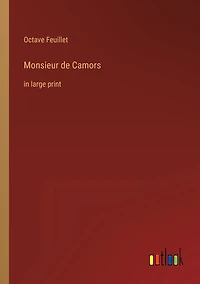 Monsieur de Camors: large print