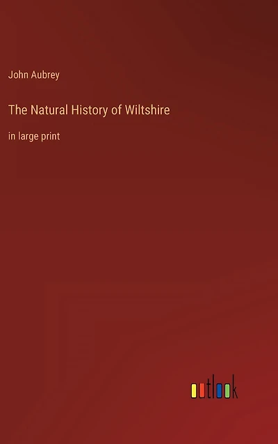 The Natural History of Wiltshire: large print