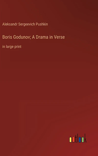 Boris Godunov; A Drama Verse: large print