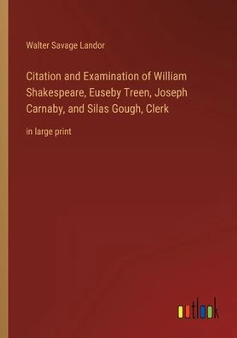 Citation and Examination of William Shakespeare, Euseby Treen, Joseph Carnaby, Silas Gough, Clerk: large print