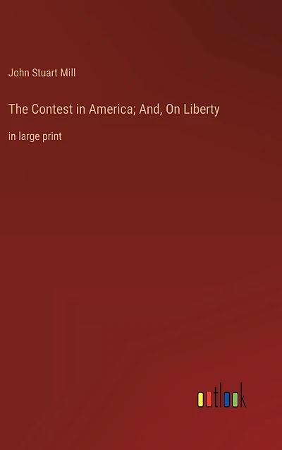 The Contest America; And, On Liberty: large print