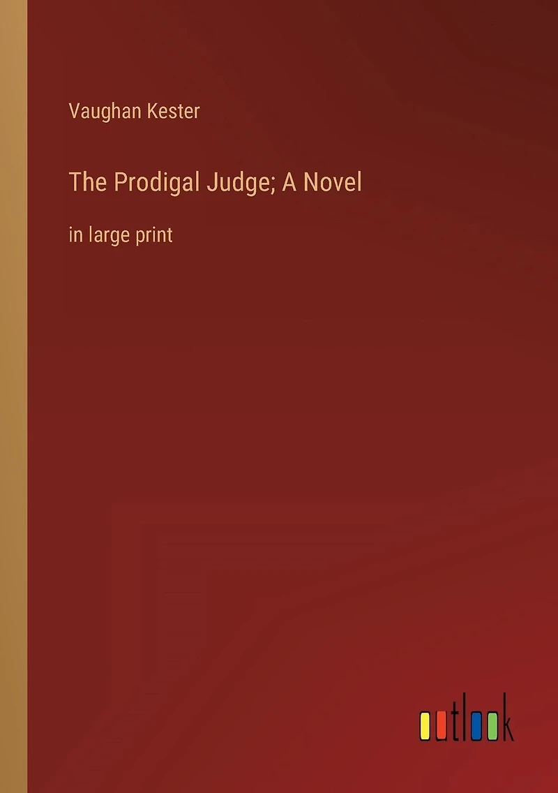 The Prodigal Judge; A Novel: large print