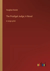 The Prodigal Judge; A Novel: large print