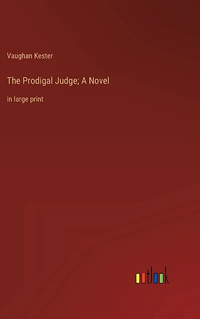 The Prodigal Judge; A Novel: large print