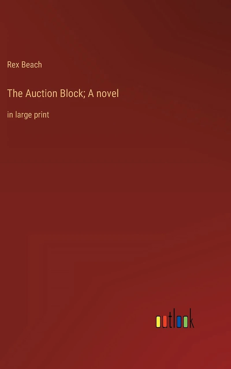 The Auction Block; A novel: large print