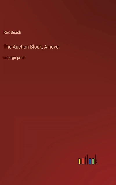 The Auction Block; A novel: large print