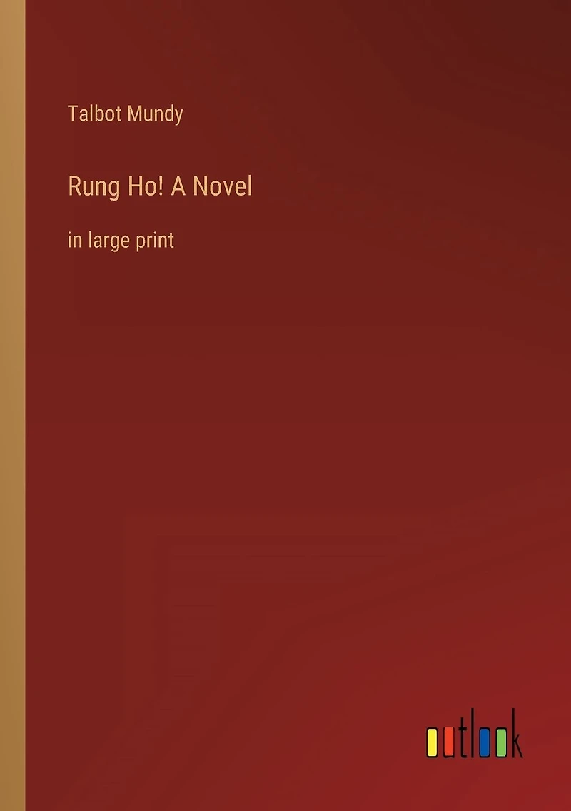 Rung Ho! A Novel: large print