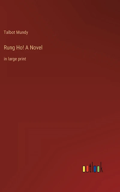 Rung Ho! A Novel: large print