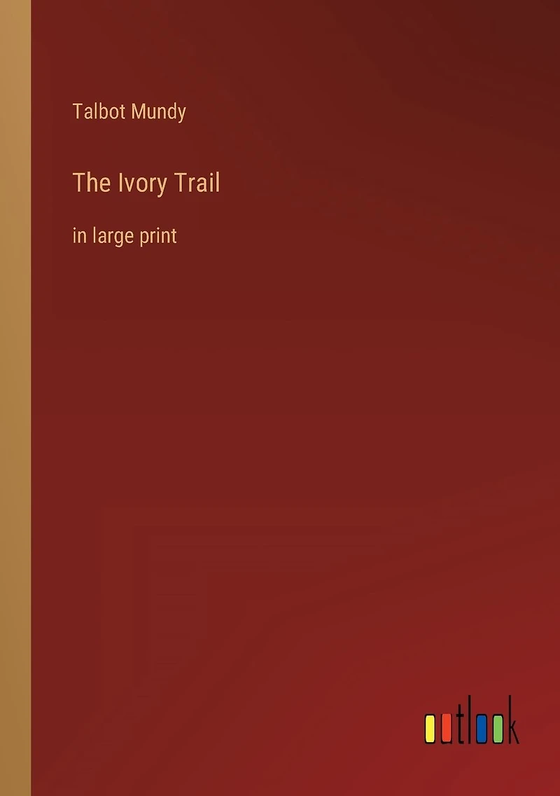 The Ivory Trail: large print