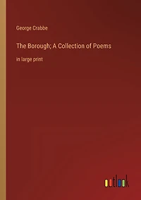 The Borough; A Collection of Poems: large print