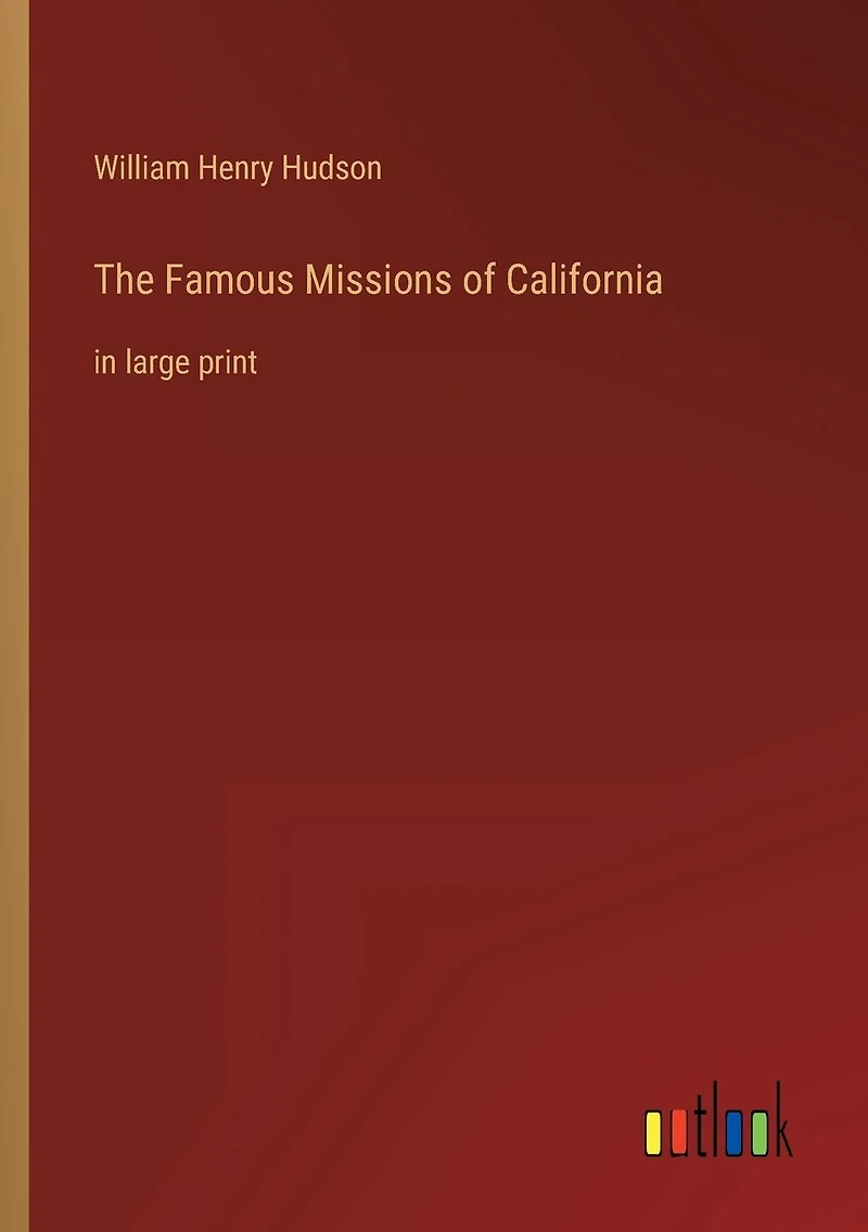 The Famous Missions of California: large print