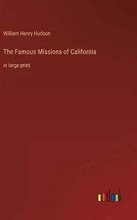 The Famous Missions of California: large print