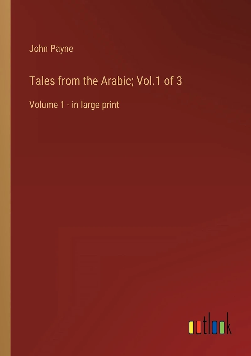 Tales from the Arabic; Vol.1 of 3: Volume 1 - large print