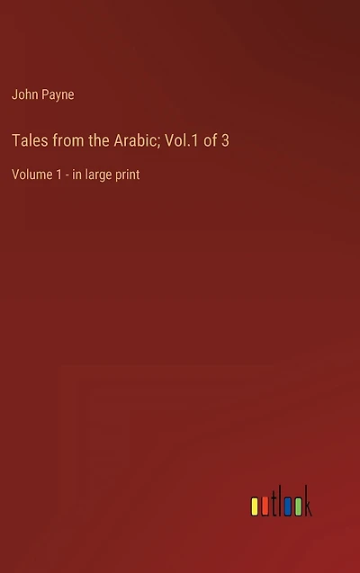 Tales from the Arabic; Vol.1 of 3: Volume 1 - large print