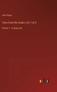 Tales from the Arabic; Vol.1 of 3: Volume 1 - large print