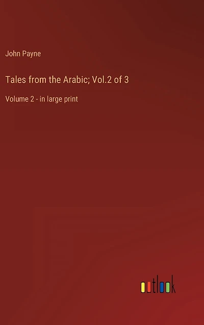 Tales from the Arabic; Vol.2 of 3: Volume 2 - large print