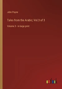 Tales from the Arabic; Vol.3 of 3: Volume 3 - large print