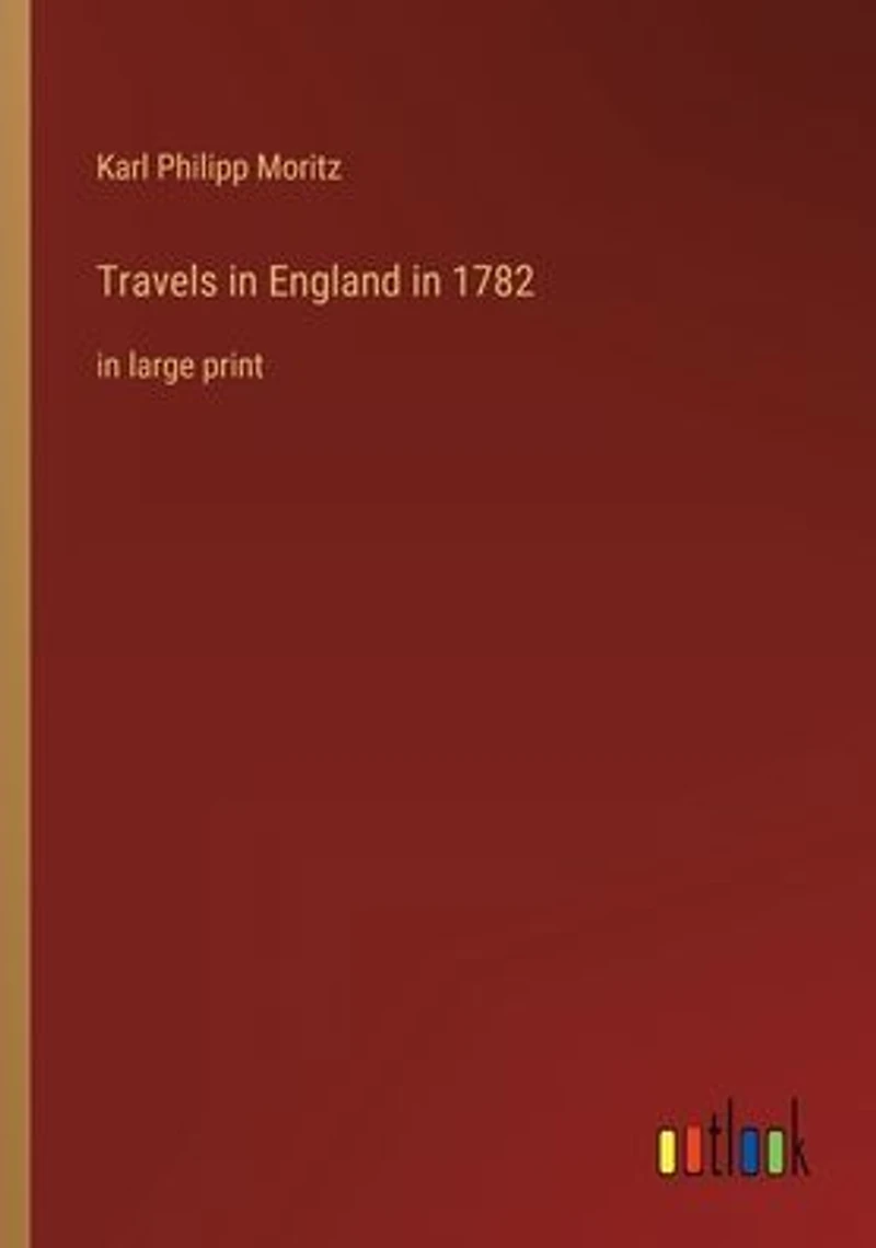 Travels England 1782: large print