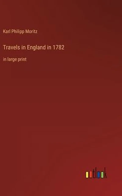 Travels England 1782: large print