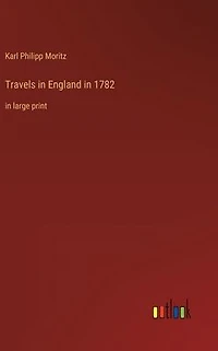 Travels England 1782: large print