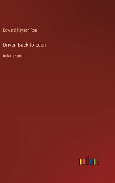Driven Back to Eden: large print