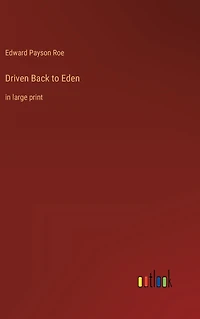 Driven Back to Eden: large print