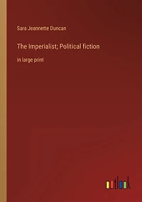 The Imperialist; Political fiction: large print