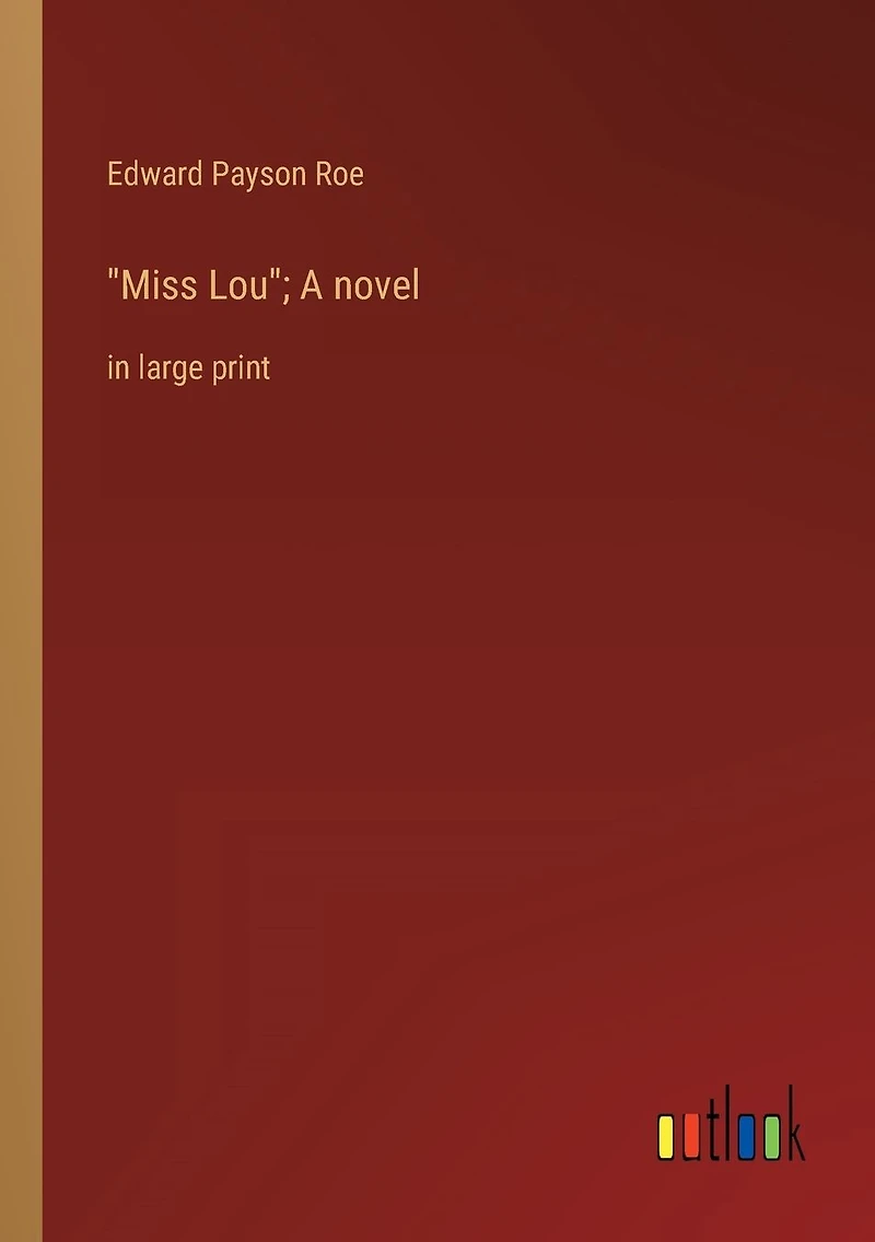 "Miss Lou"; A novel: large print