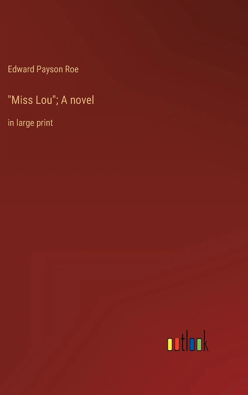 "Miss Lou"; A novel: large print