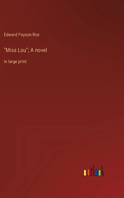 "Miss Lou"; A novel: large print