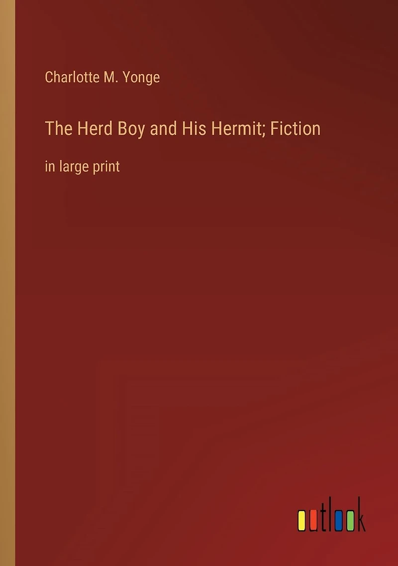 The Herd Boy and His Hermit; Fiction: large print