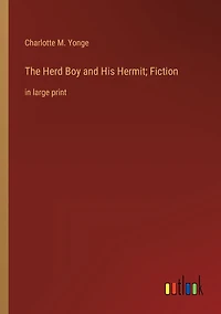 The Herd Boy and His Hermit; Fiction: large print