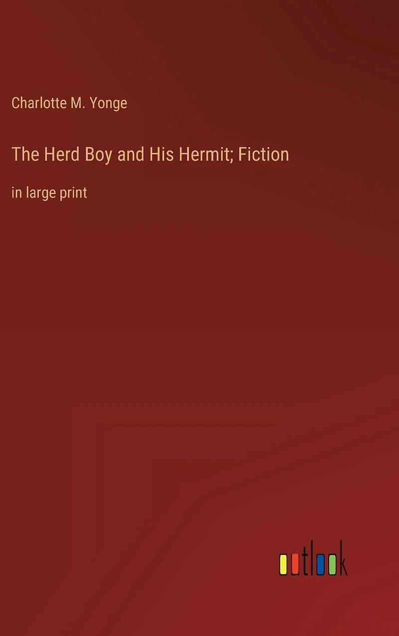 The Herd Boy and His Hermit; Fiction: large print