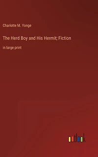 The Herd Boy and His Hermit; Fiction: large print
