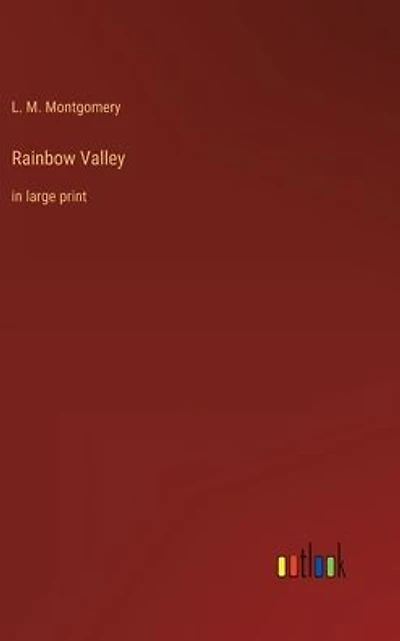 Rainbow Valley: large print