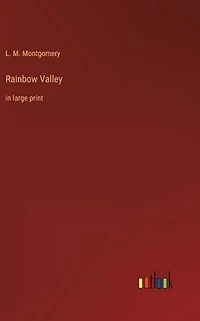 Rainbow Valley: large print