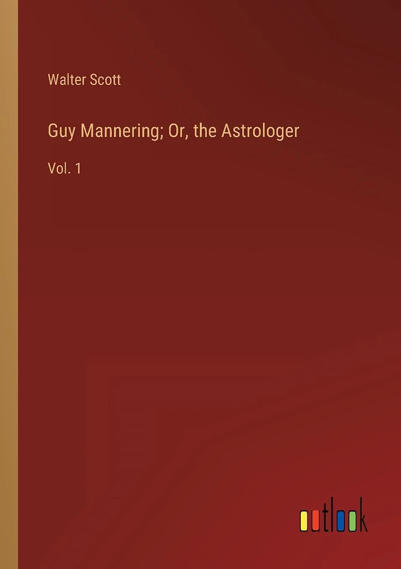 Guy Mannering; Or