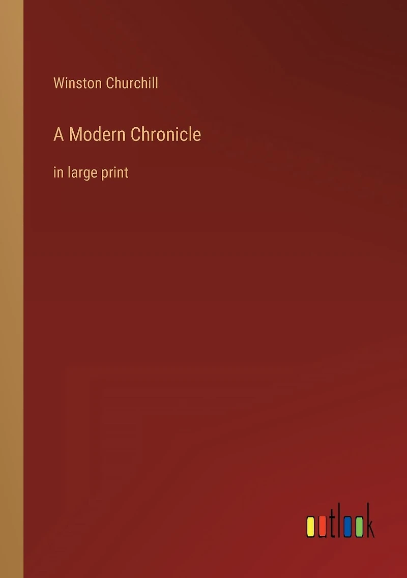 A Modern Chronicle: large print