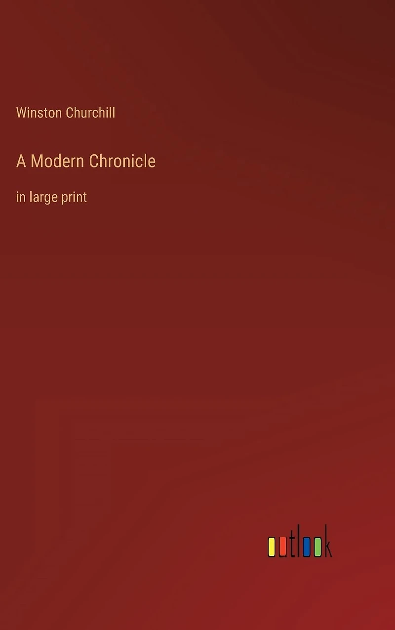 A Modern Chronicle: large print
