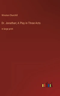 Dr. Jonathan; A Play Three Acts: large print