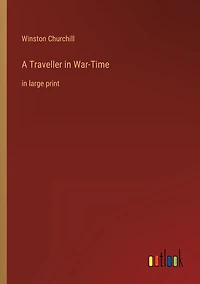 A Traveller War-Time: large print