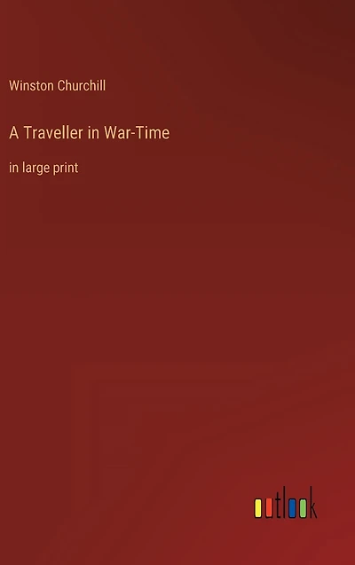 A Traveller War-Time: large print