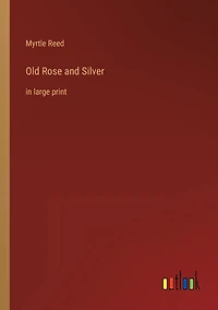 Old Rose and Silver: large print